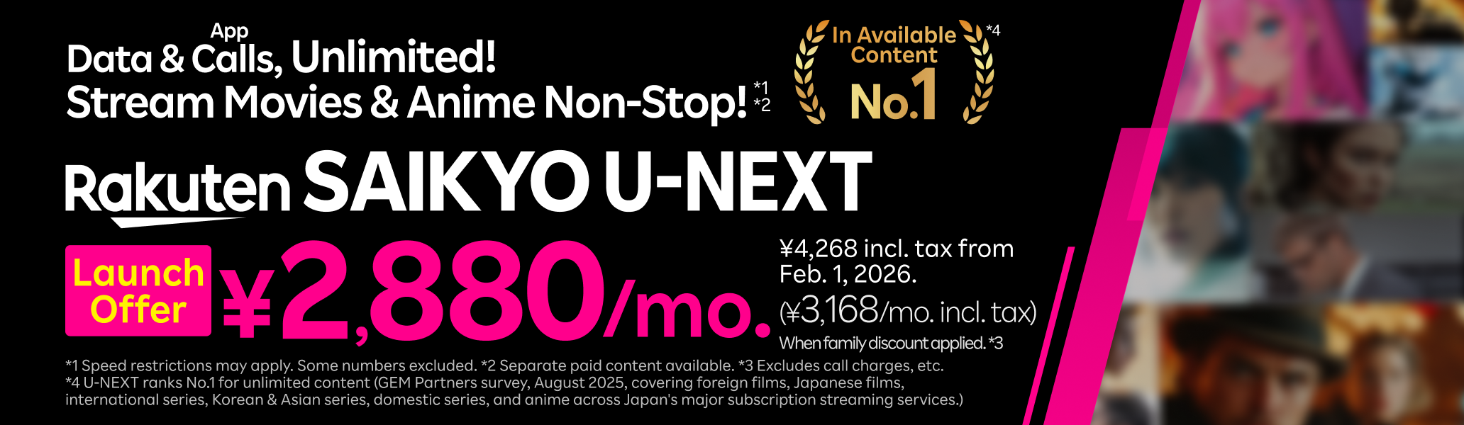 Rakuten SAIKYO U-NEXT: Data & Calls, Unlimited! Stream Movies & Anime Non-Stop! Launch Offer ¥2,880/mo(¥3,168/mo. incl. tax).
