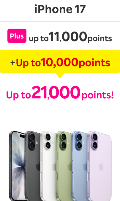 iPhone 17: Extra 11,000 points / Combined with 10,000 points / Save up to 21,000 points！