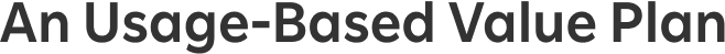 An Usage-Based Value Plan