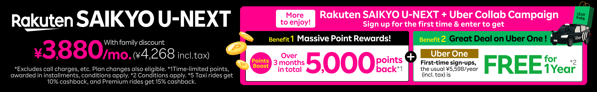 Rakuten SAIKYO U-NEXT, an unlimited data plan for streaming movies and anime non-stop! Rakuten SAIKYO U-NEXT + Uber collab campaign now on. *Speed restrictions may apply. Some content may require additional fees.