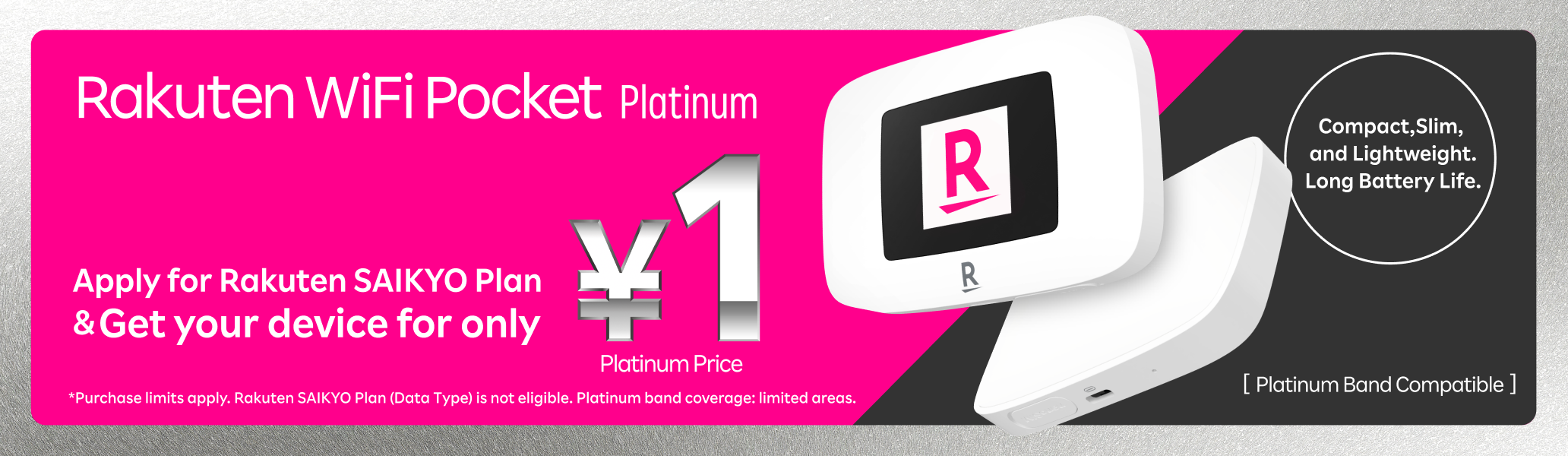 Rakuten WiFi Pocket Platinum: Apply for Rakuten SAIKYO Plan and get your device for only 1 yen!